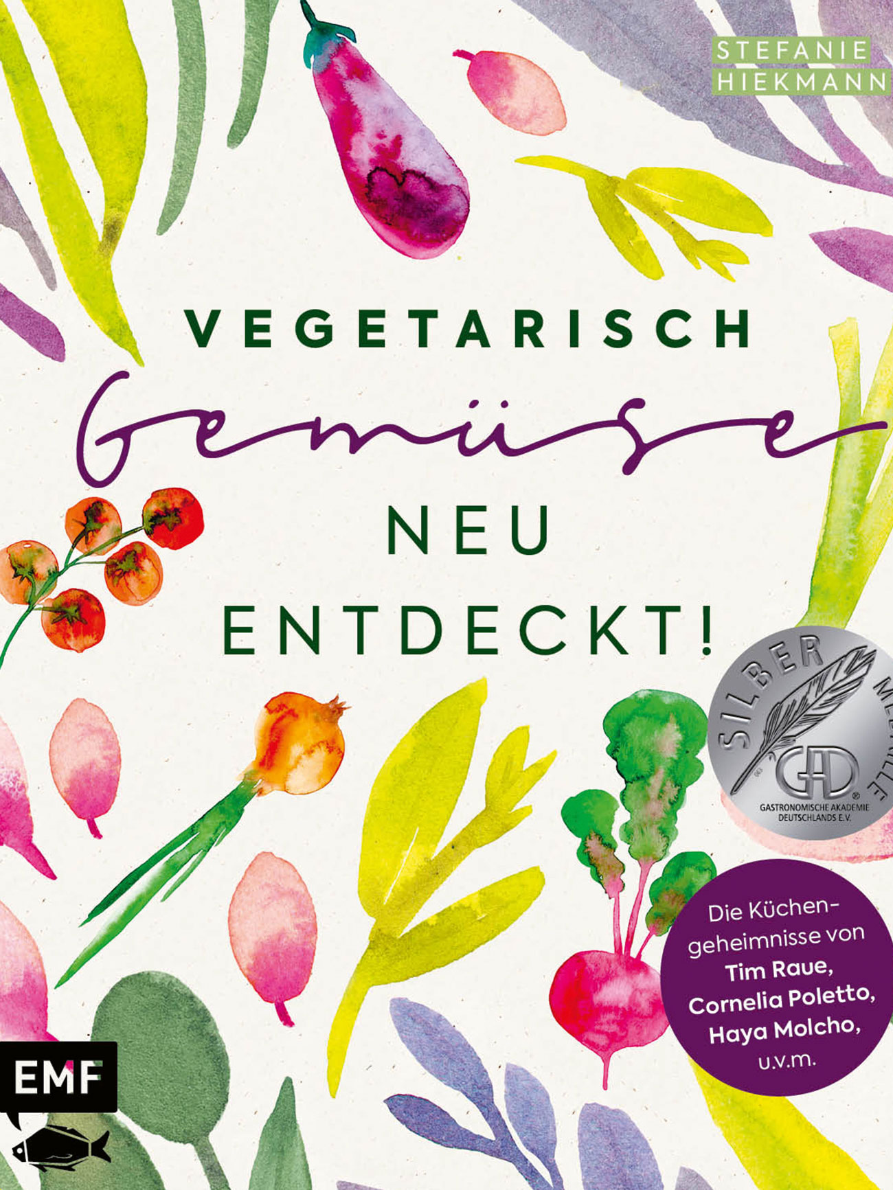 Stefanie Hiekmann Vegetarisch Gemüse neu entdeckt